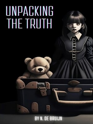 cover image of Unpacking the truth